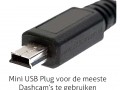 Dashcam rechte mini USB continue voeding